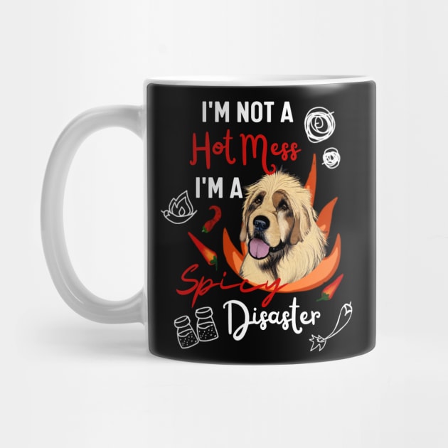 Funny Leonberger Dog is Not A Hot Mess I Am A Spicy Disaster by Mochabonk